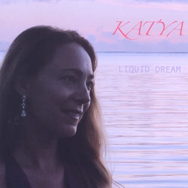 Album cover: Katya... Liquid Dream